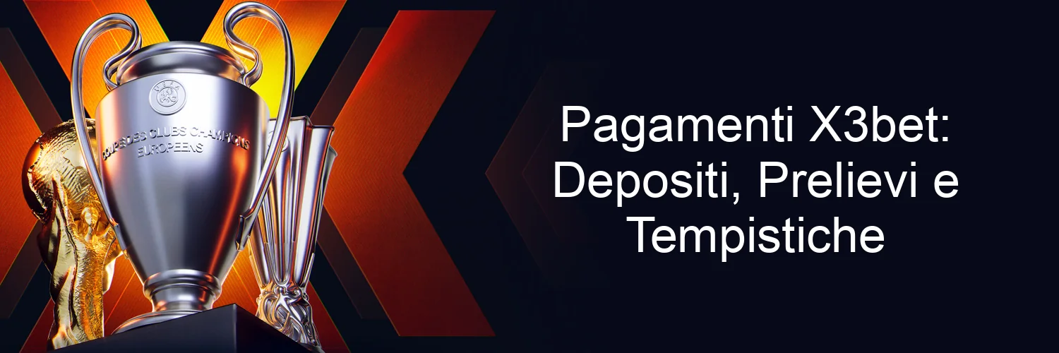Pagamenti X3bet: Depositi, Prelievi e Tempistiche
